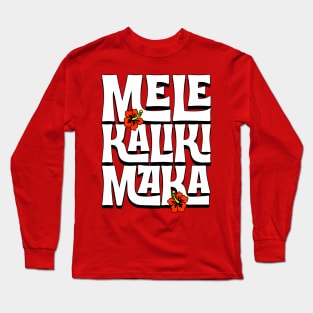 Mele Kalikimaka - Hawaiian Merry Christmas and Flowers Long Sleeve T-Shirt